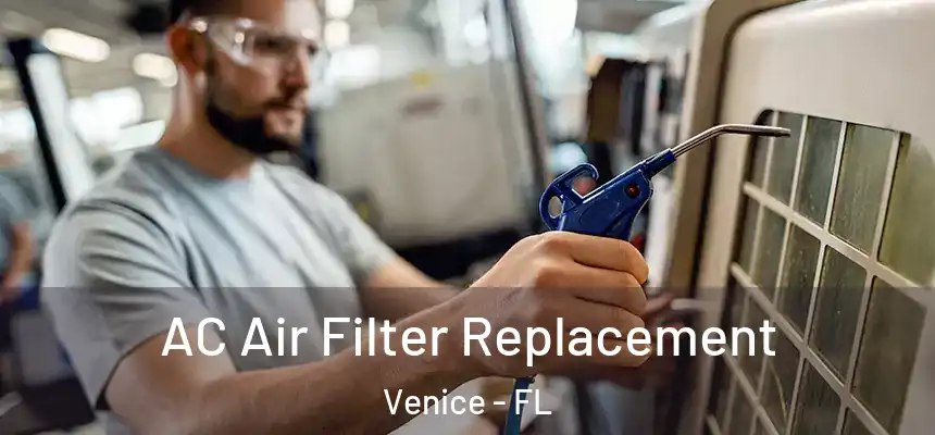 AC Air Filter Replacement Venice - FL