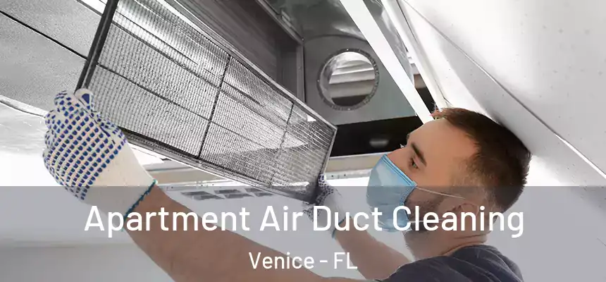  Apartment Air Duct Cleaning Venice - FL