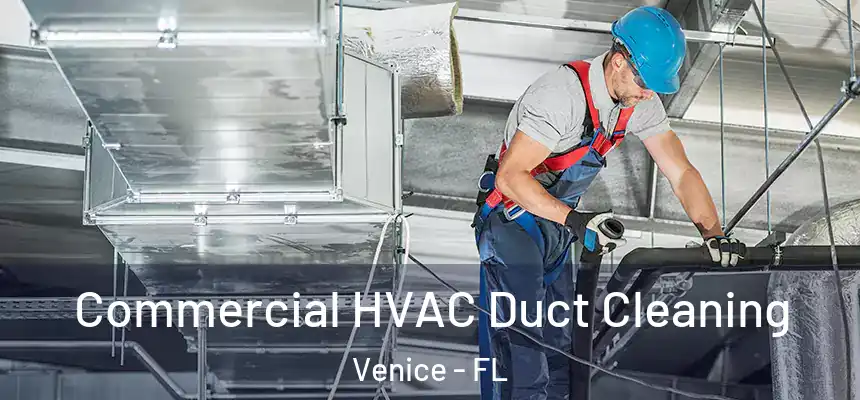  Commercial HVAC Duct Cleaning Venice - FL