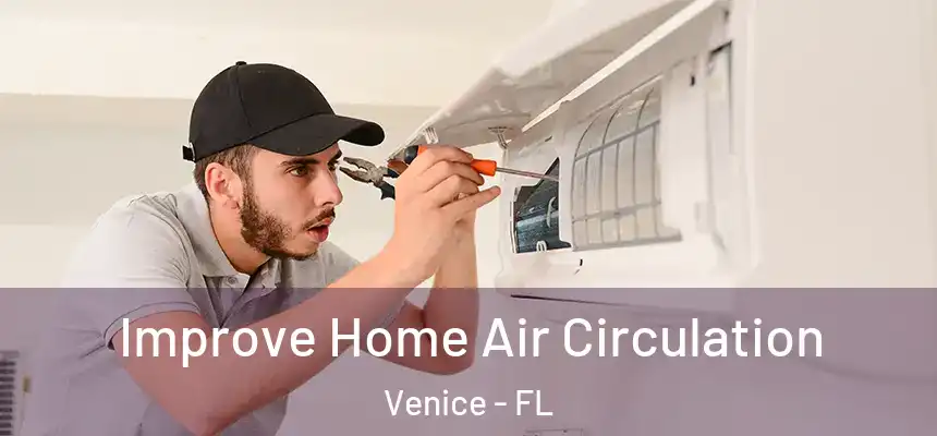  Improve Home Air Circulation Venice - FL