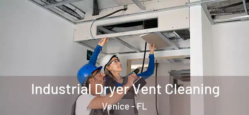  Industrial Dryer Vent Cleaning Venice - FL
