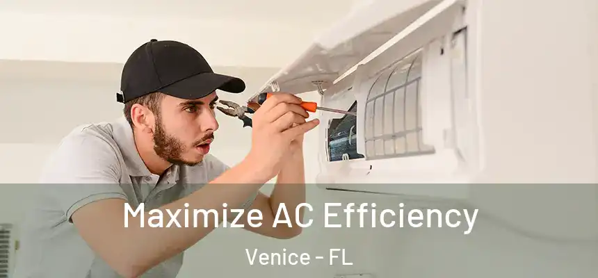 Maximize AC Efficiency Venice - FL