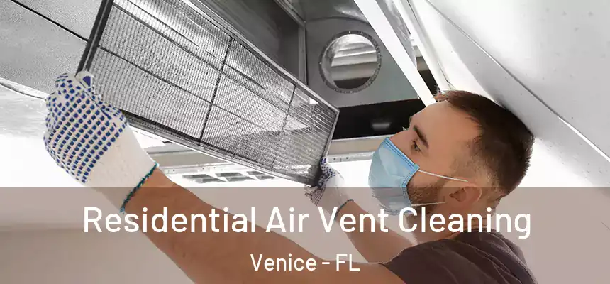  Residential Air Vent Cleaning Venice - FL