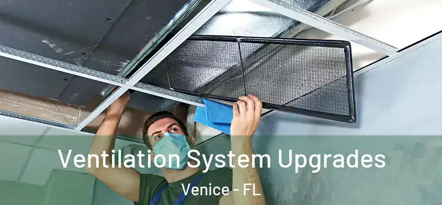  Ventilation System Upgrades Venice - FL